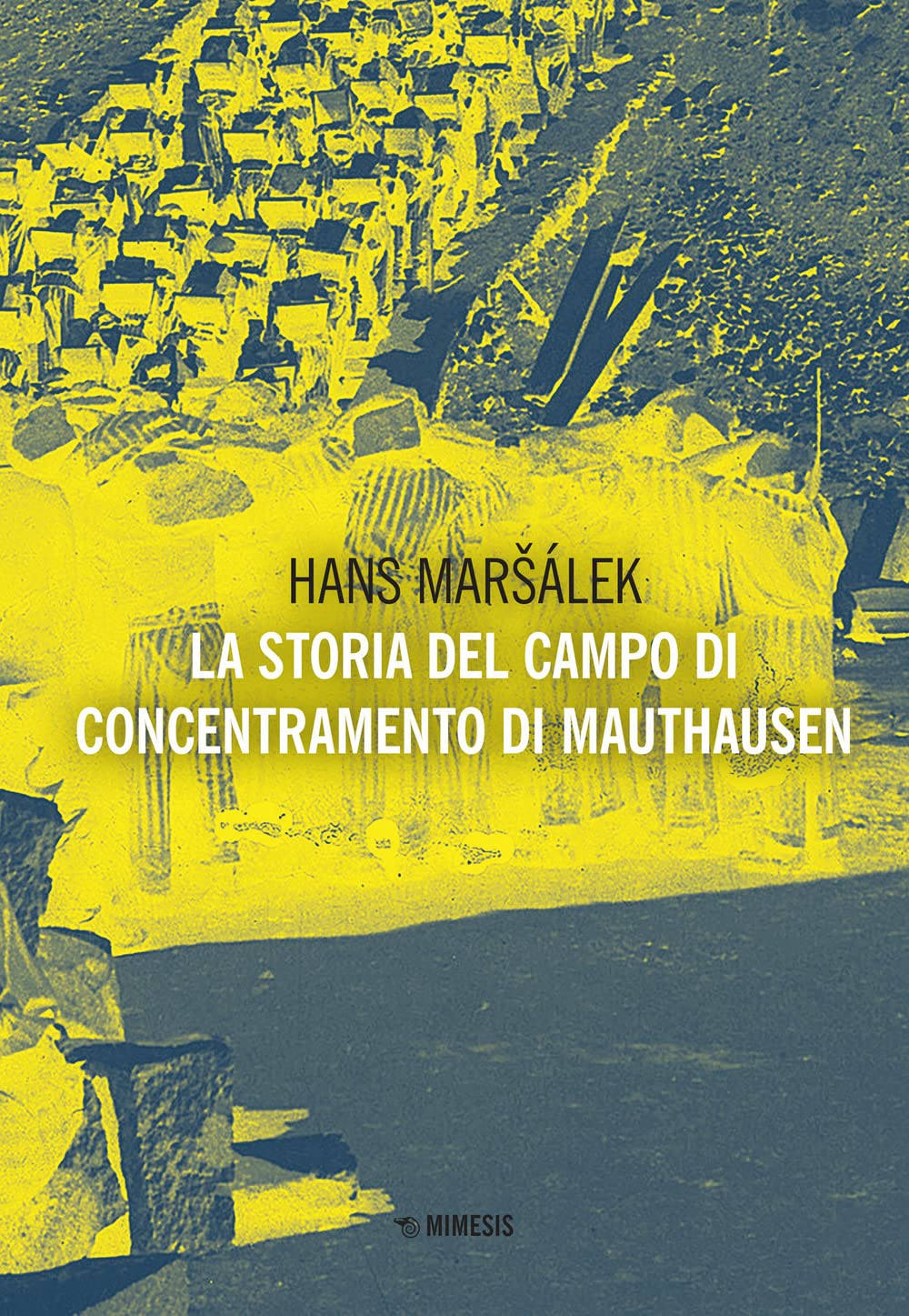 La storia del campo di concentramento di Mauthausen book