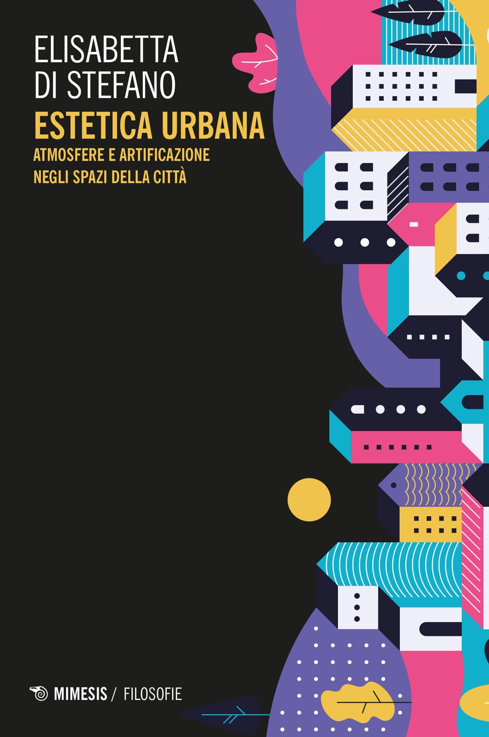 Estetica urbana. Atmosfere e artificazione negli spazi della città book