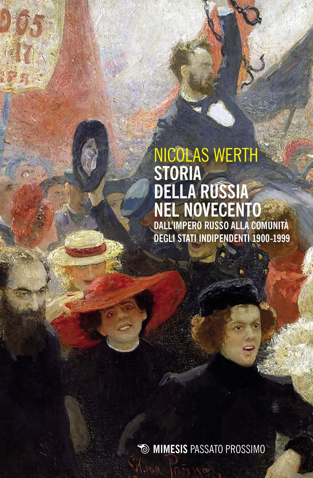 Storia della Russia nel Novecento. Dall'Impero russo alla Comunità degli Stati Indipendenti 1900-1999 Politics & History