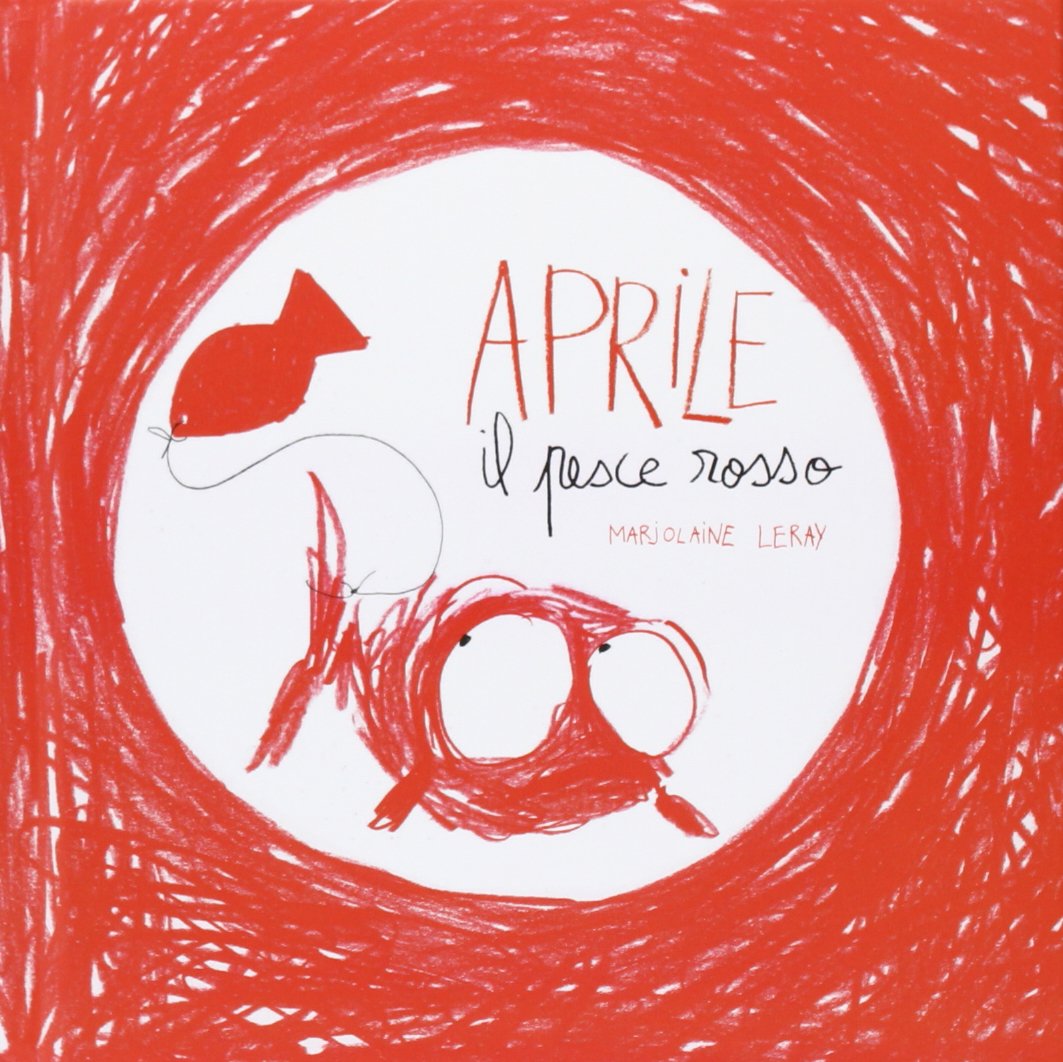 Aprile. Il pesce rosso (Illustrati) Children's books