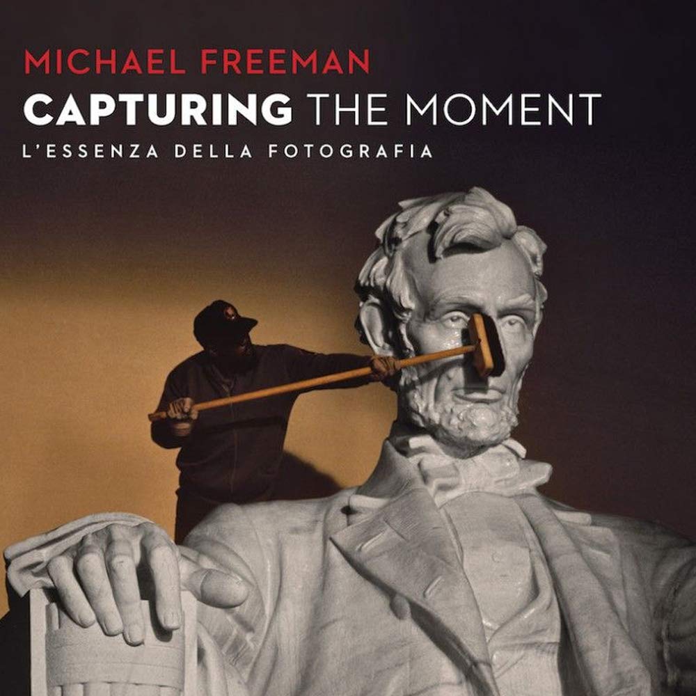 Capturing the moment. L'essenza della fotografia Photography