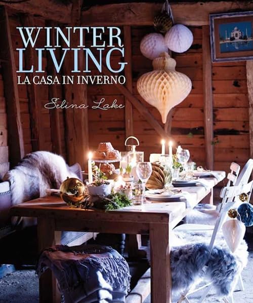 Winter living. La casa in inverno. Ediz. illustrata book