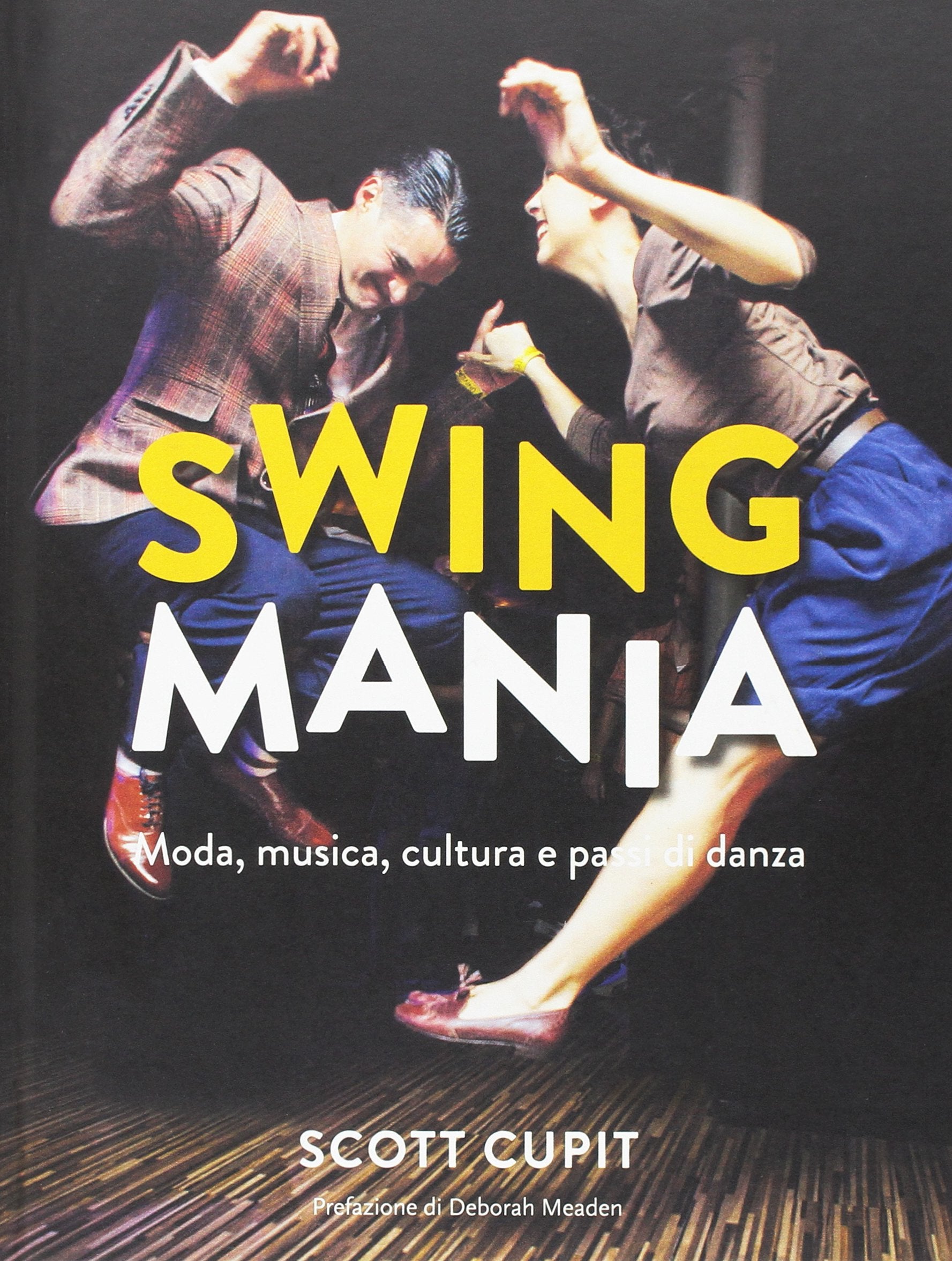 Swing mania. Moda, musica, cultura e passi di danza Film, Art & Culture