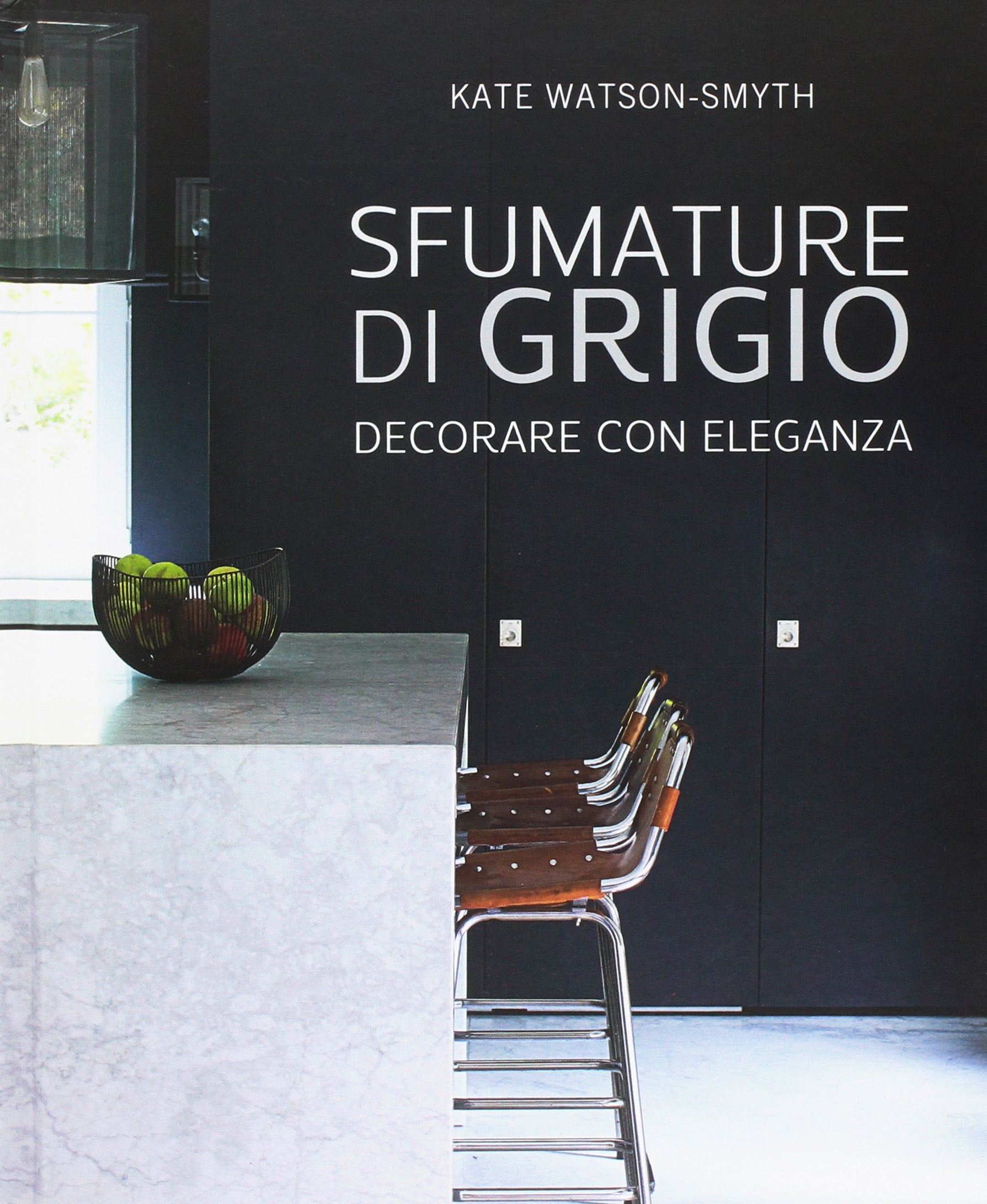 Sfumature di grigio. Decorare con eleganza book