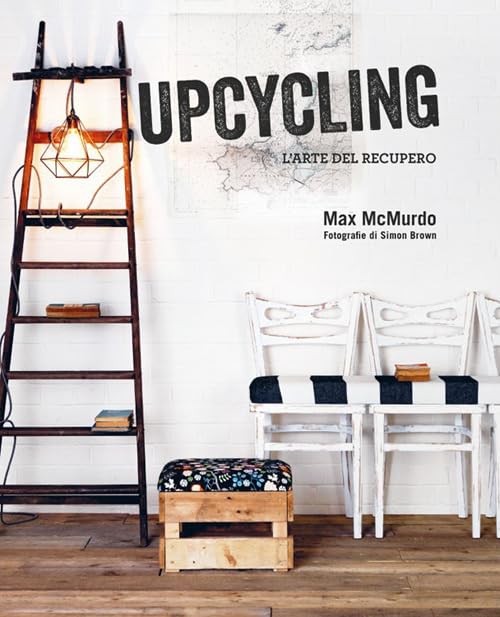 Upcycling. L'arte del recupero book