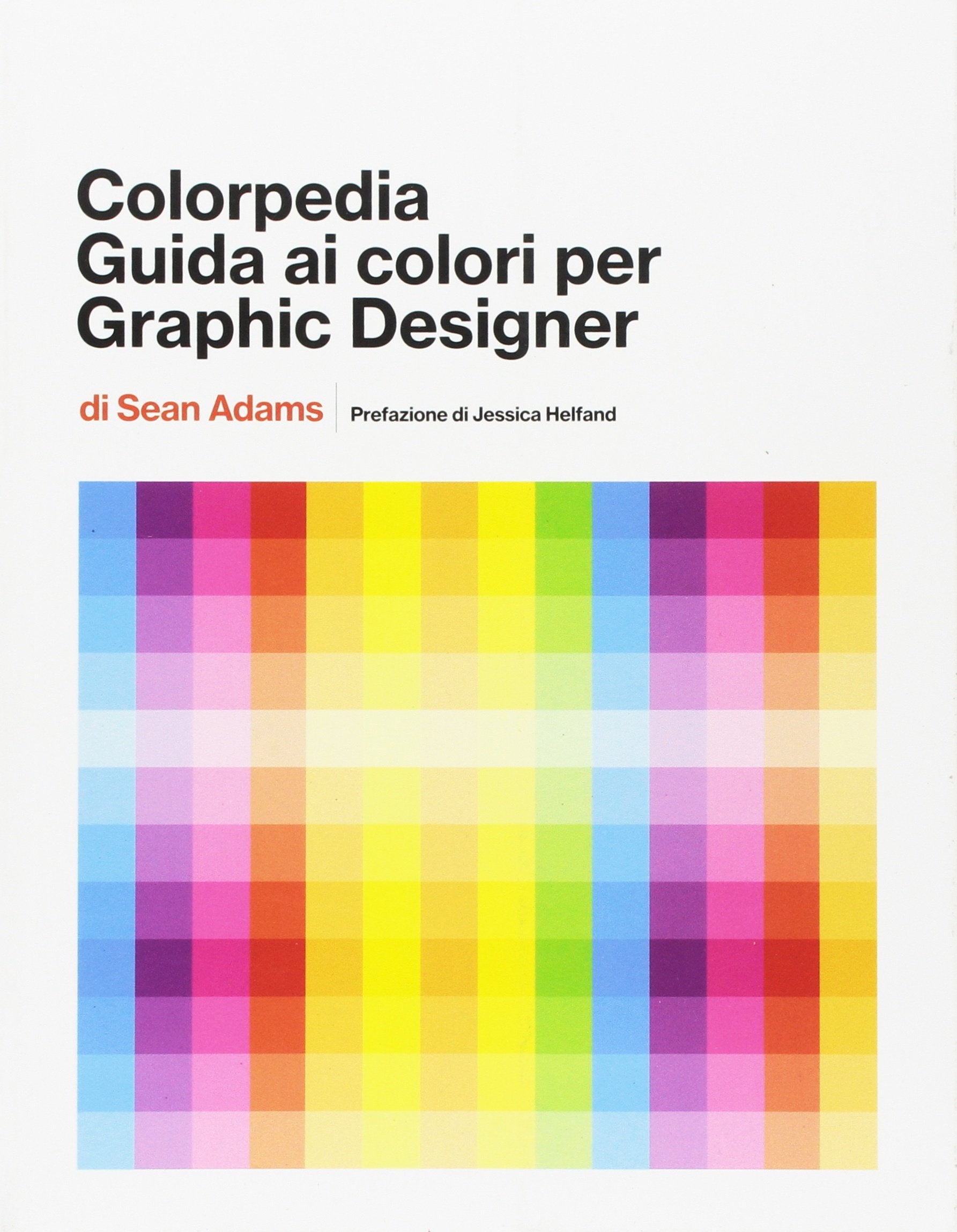 Colorpedia. Guida ai colori per grahic designer. Ediz. a colori book
