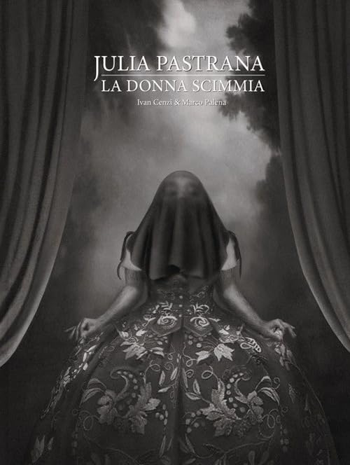 Julia Pastrana. La donna scimmia (Illustrati) Contemporary literature