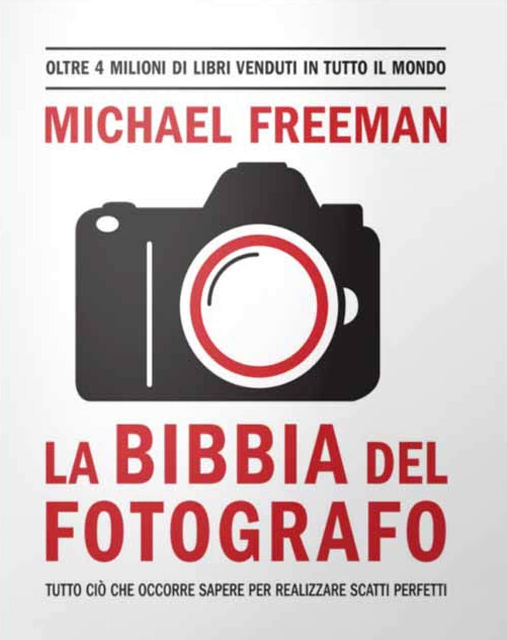 Michael Freeman - La Bibbia Del Fotografo (1 BOOKS) Photography