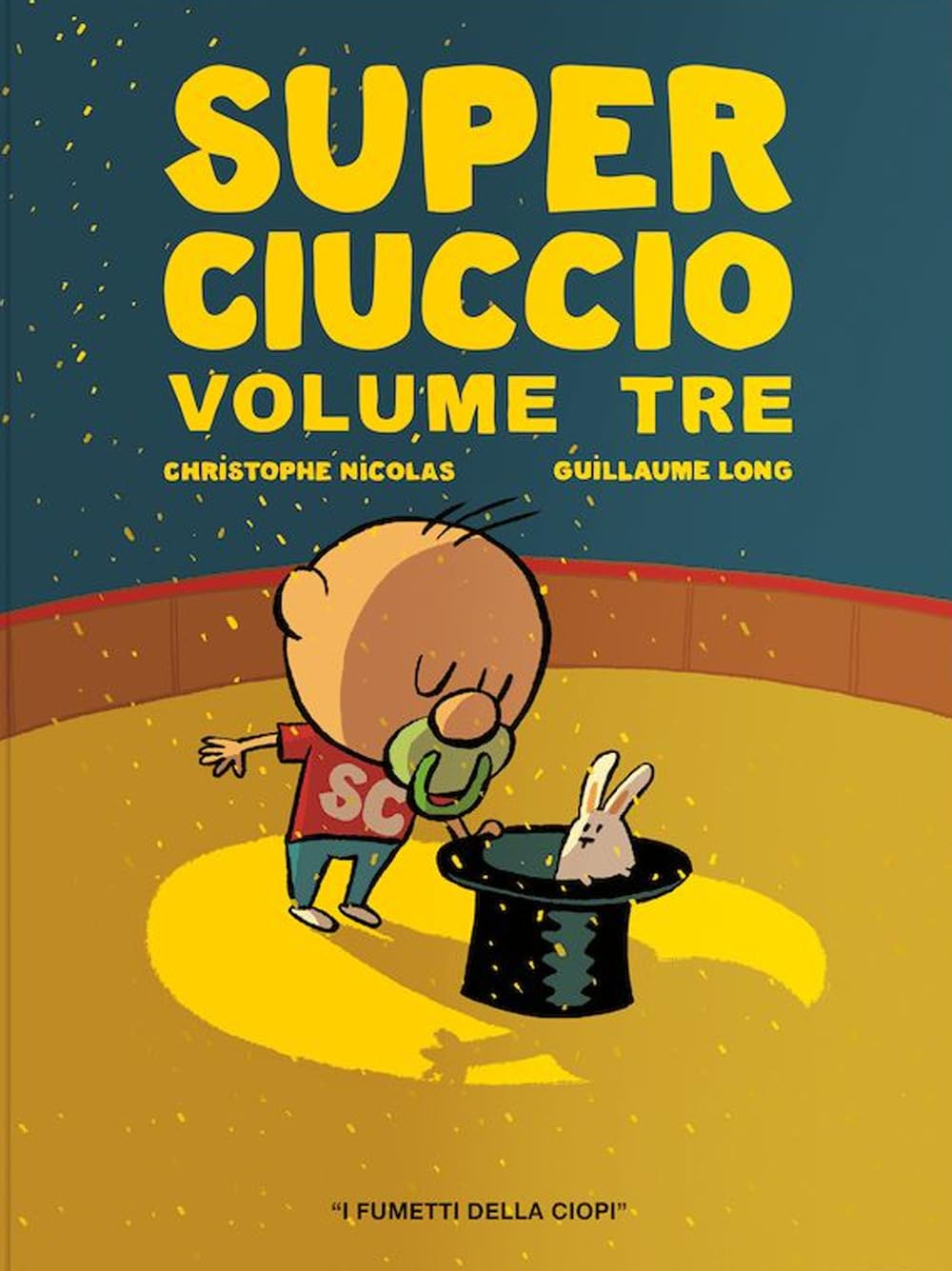 Super ciuccio. Ediz. a colori (Vol. 3) (I fumetti della Ciopi) Children's books