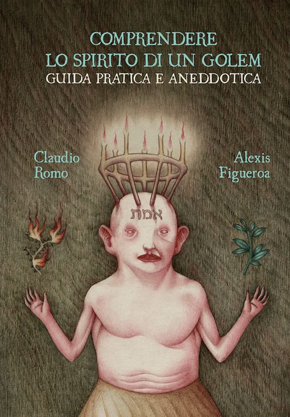 Comprendere lo spirito di un golem. Guida pratica e aneddotica Fairy Tales & Legends