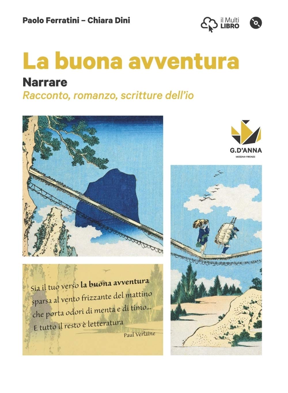 La buona avventura. Narrare, la parola e la scena, le radici. Narrare-Racconto, romanzo, scritture dell'io-Interpretare e produrre. Per le Scuole superiori. Con e-book. Con espansione online. Con ... Professional & Reference Books