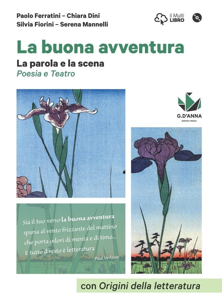 La buona avventura. Narrare, la parola e la scena, le radici. La parola e la scena. Poesia e teatro. Per le Scuole superiori. Con e-book. Con espansione online. Con DVD-ROM Professional & Reference Books