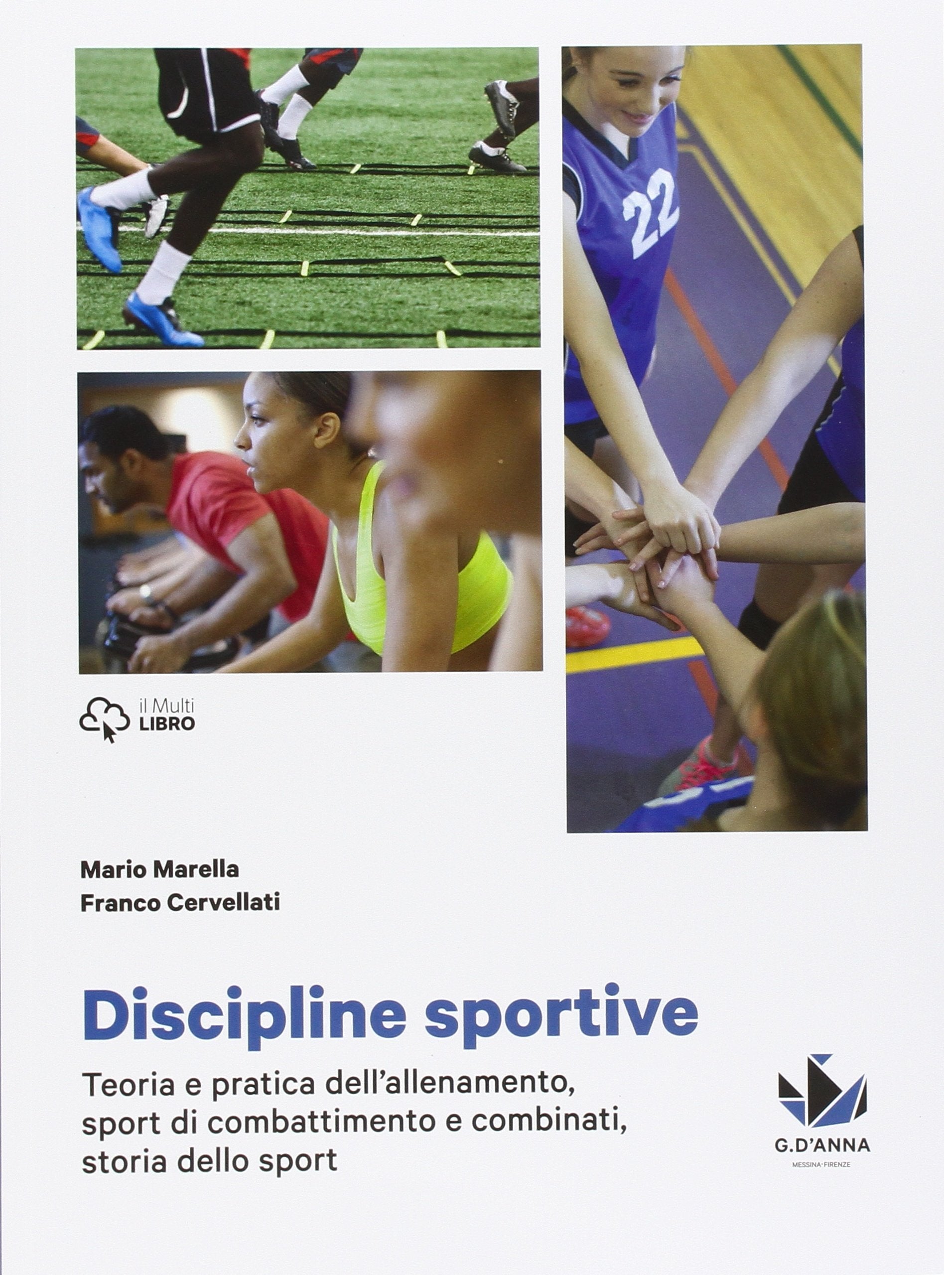 Discipline sportive. Storia dello sport, teoria e pratica dell'allenamento, sport di combattimento e combinati. Per le Scuole superiori. Con e-book. Con espansione online Professional & Reference Books