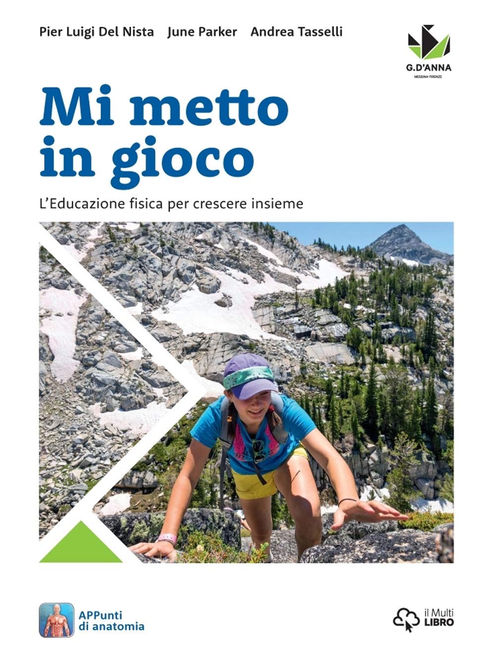Mi metto in gioco. L'educazione fisica per crescere insieme. Per la Scuola media. Con e-book. Con espansione online Study Guides