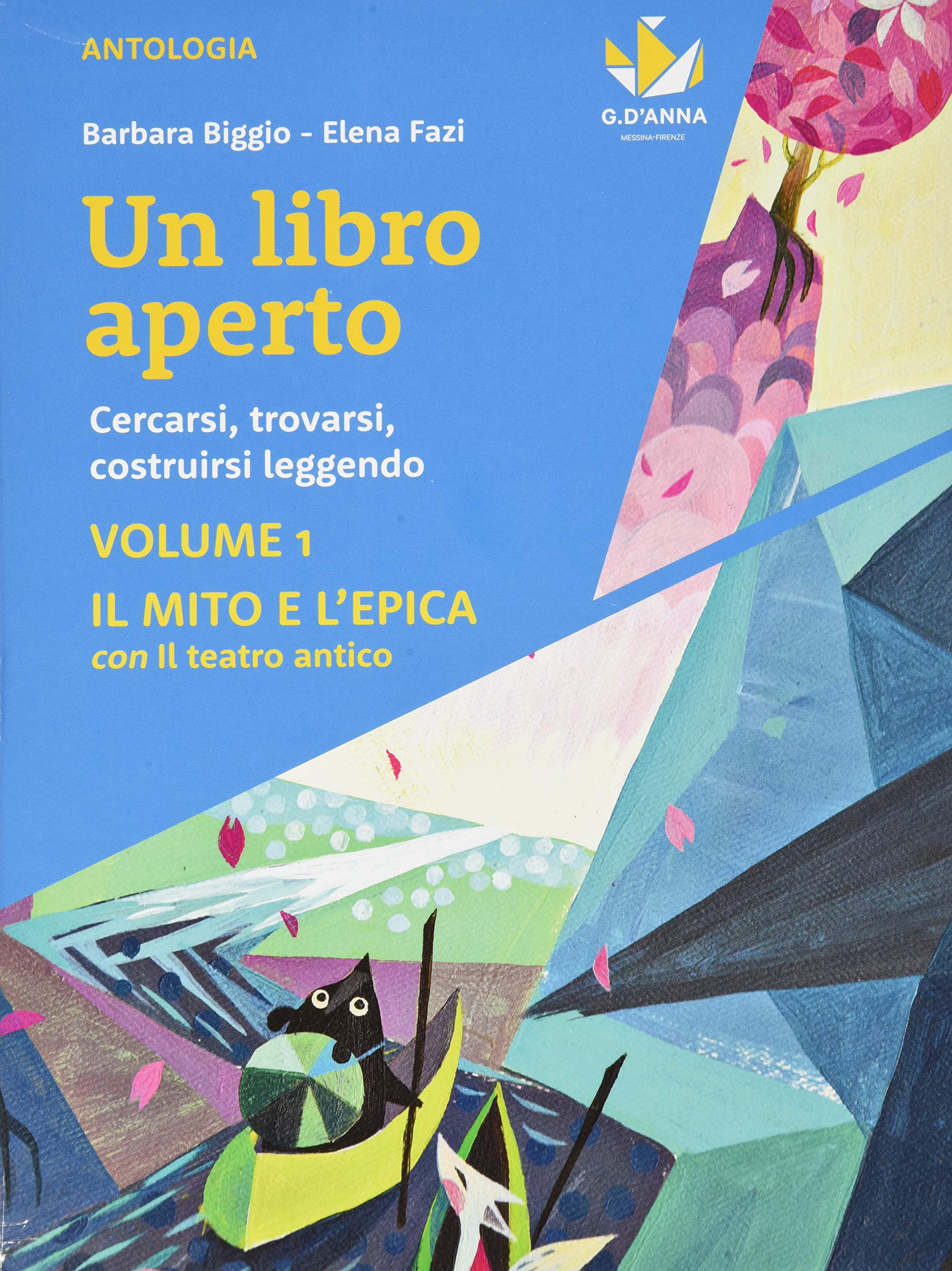 Un libro aperto. Cercarsi, trovarsi, costruirsi leggendo. Con Bussola delle competenze, Quaderno delle competenze, Il mito e l'epica con il teatro ... media. Con e-book. Con espa... (Vol. 1) Professional & Reference Books