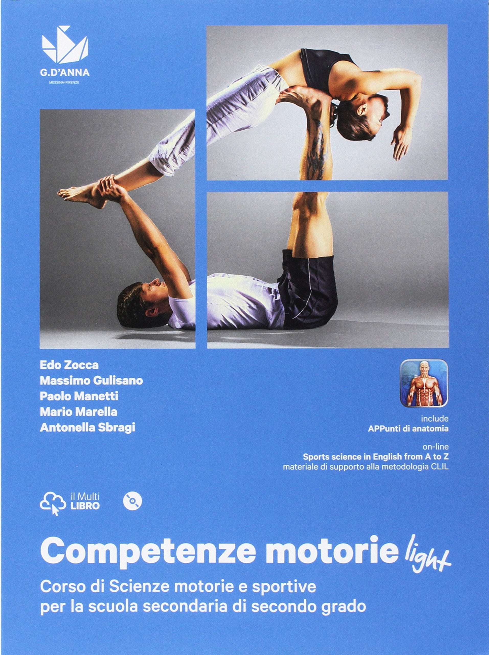 Competenze motorie light. Corso di Scienze motorie e sportive. Per le Scuole superiori. Con Contenuto digitale per accesso online. Con Contenuto digitale per download e accesso online. Con DVD-ROM book