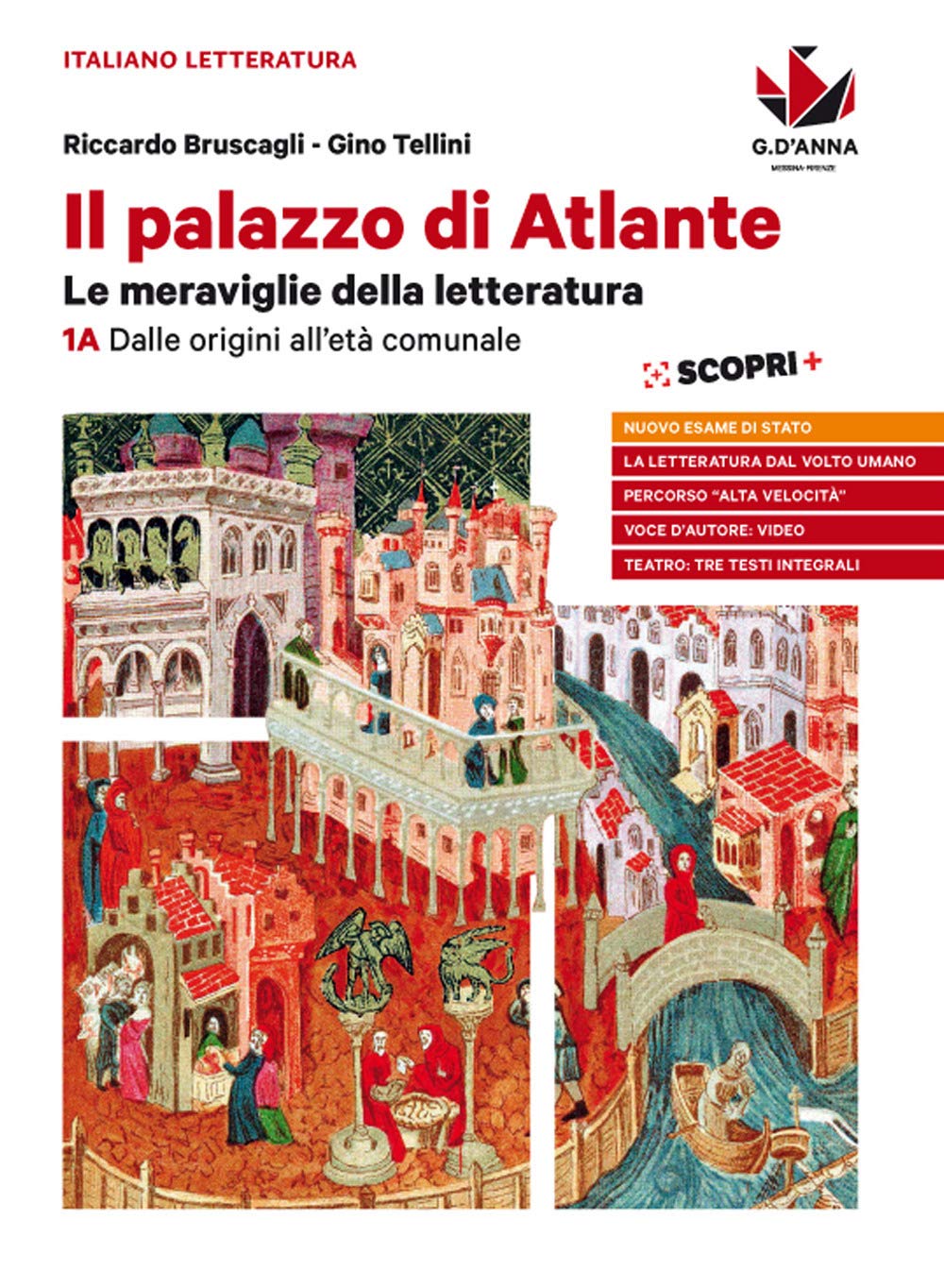 Il palazzo di Atlante. Le meraviglie della letteratura. Per le Scuole superiori. Dalle origini all'età comunale (Vol. 1A) Professional & Reference Books