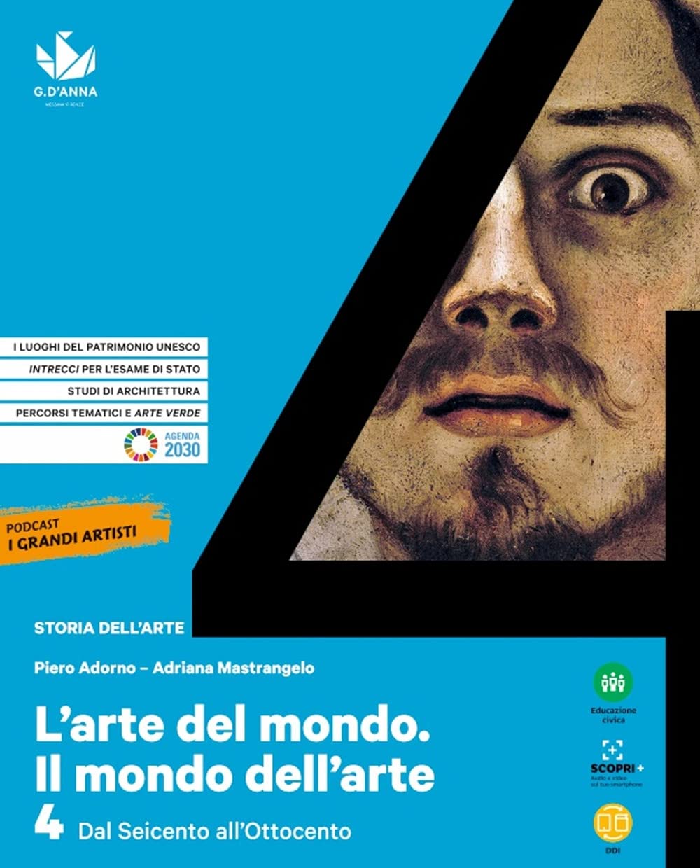 L'arte del mondo. Il mondo dell'arte. Per le Scuole superiori. Con e-book. Con espansione online. Dal Seicento all’Ottocento (Vol. 4) Professional & Reference Books