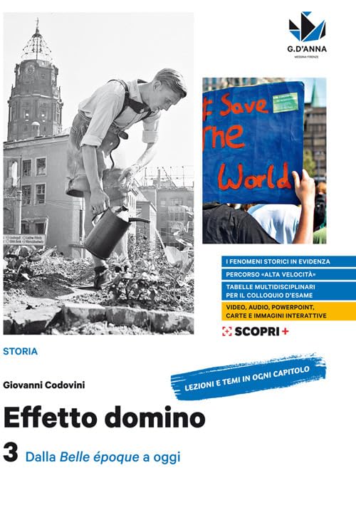 Effetto domino. Con Educazione civica. Per il triennio delle Scuole superiori. Con e-book. Con espansione online. Dalla Belle époque a oggi (Vol. 3) Professional & Reference Books
