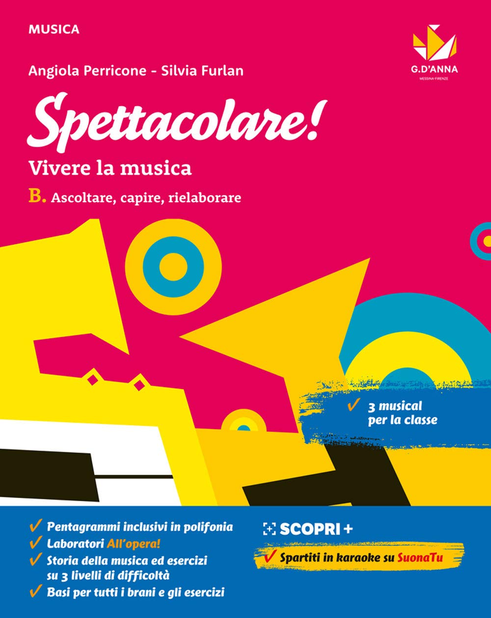 Spettacolare! Vivere la musica. Per la Scuola media. Con e-book. Con espansione online. Ascoltare, capire, rielaborare (Vol. B) Professional & Reference Books