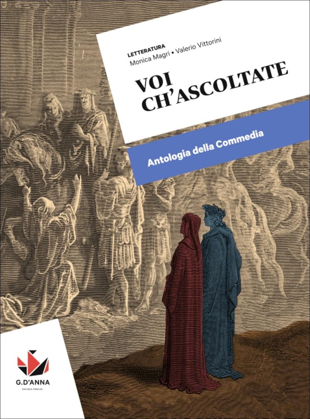 Voi ch'ascoltate. Antologia della Commedia. Per le Scuole superiori. Con e-book book