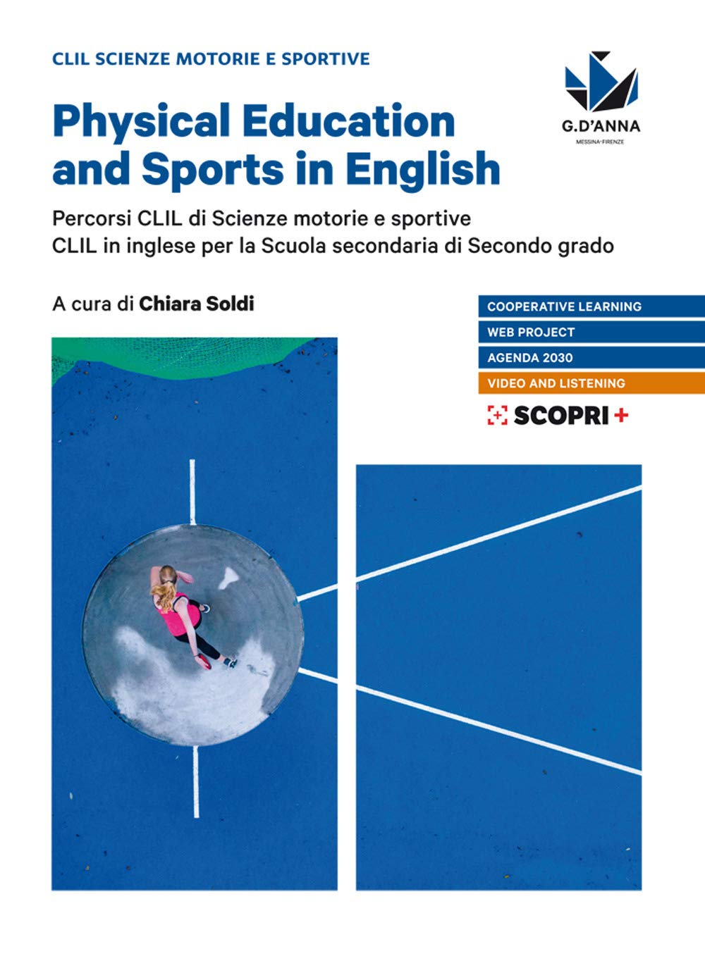 Physical education and sports in English. Percorsi CLIL si scienze motorie e sportive. CLIL in inglese. Per le Scuole superiori. Con e-book. Con espansione online book