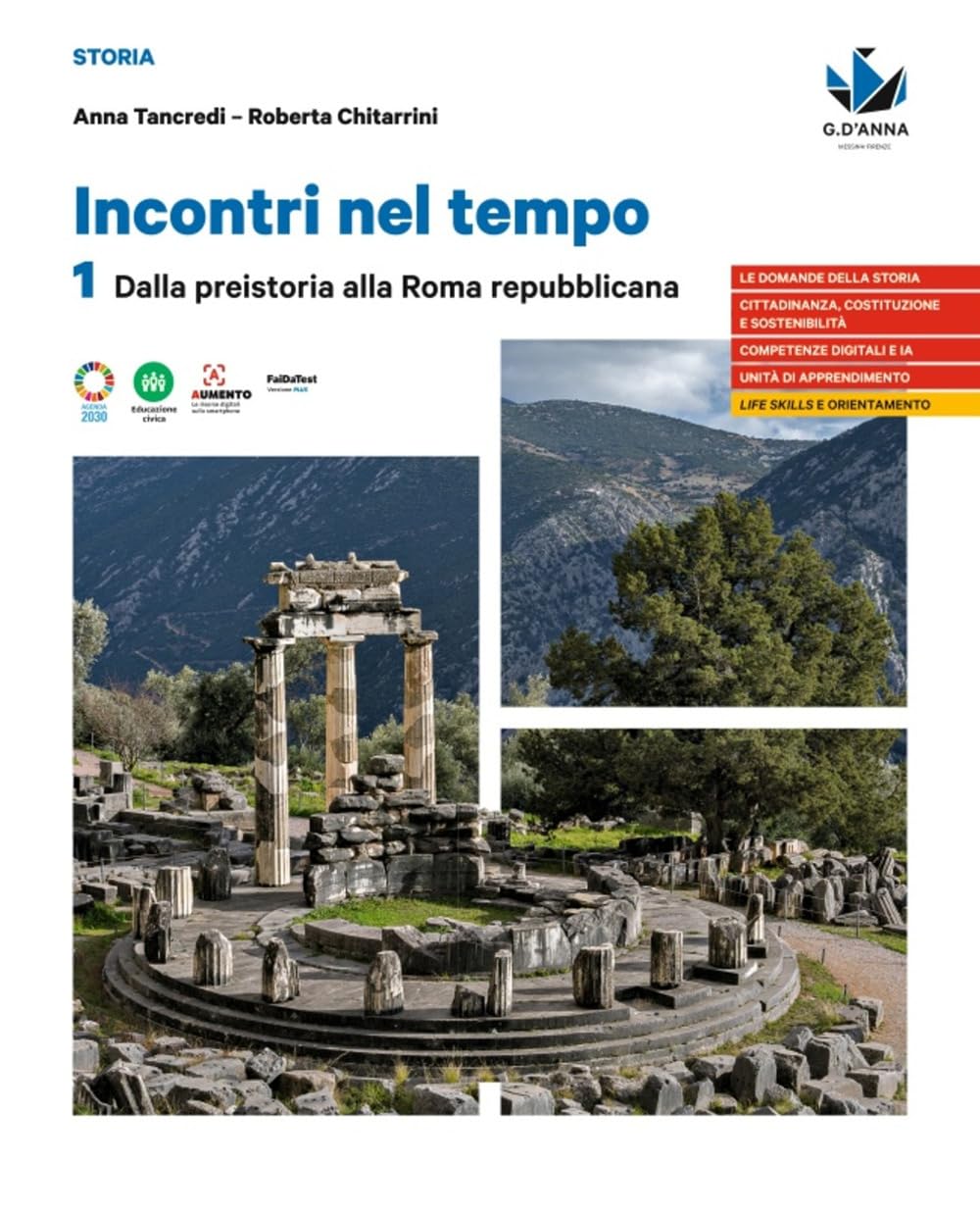 Incontri nel tempo. Per le Scuole superiori. Dalla preistoria alla Roma repubblicana (Vol. 1) book