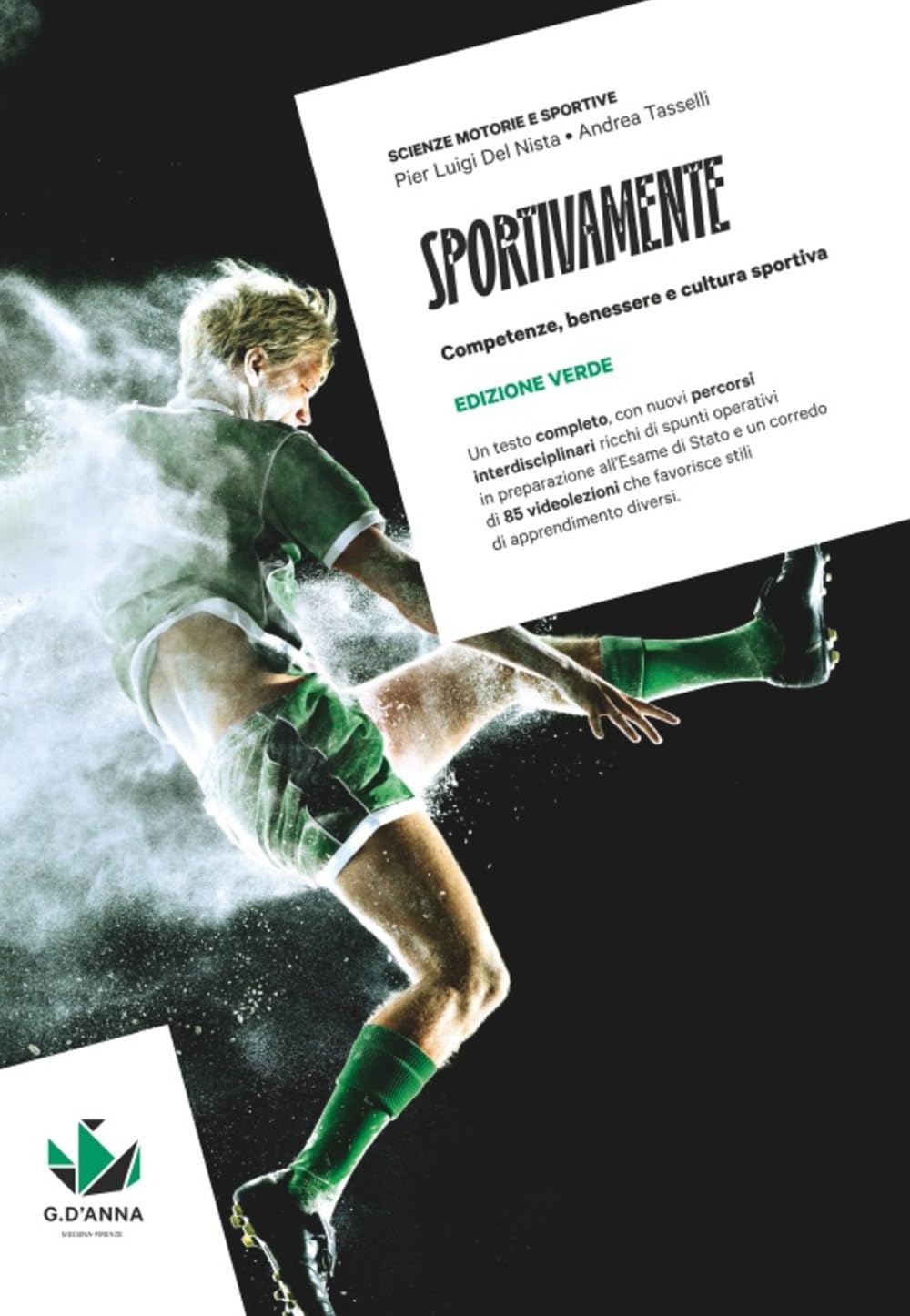 Sportivamente. Ediz. Verde. Competenze, benessere e cultura sportiva. Per le Scuole superiori. Con myLIM book