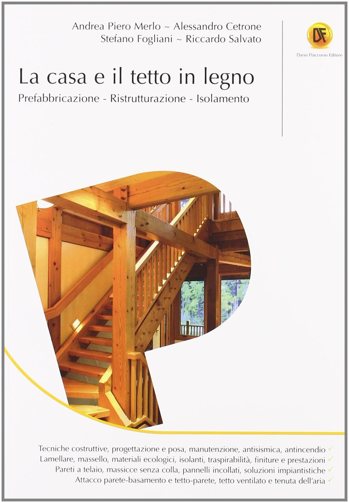 La casa e il tetto in legno. Prefabbricazione, ristrutturazione, isolamento book