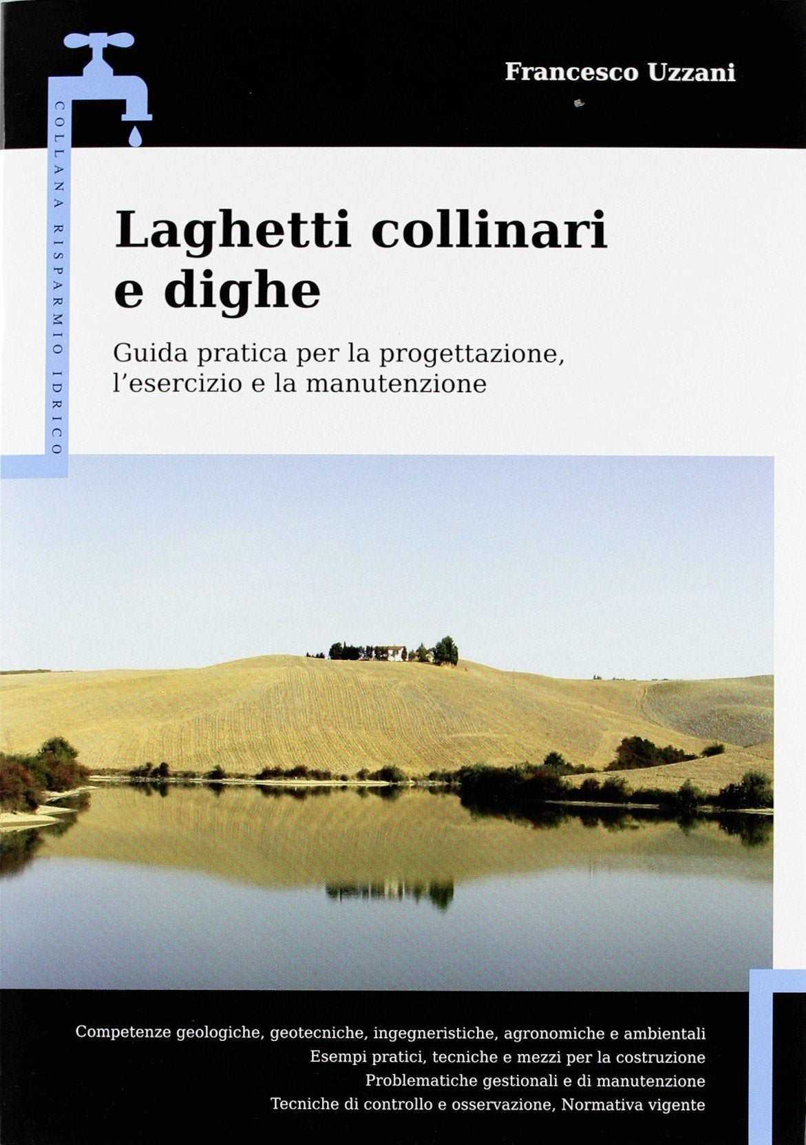 Laghetti collinari e dighe. Guida pratica per la progettazione, l'esercizio e la manutenzione book
