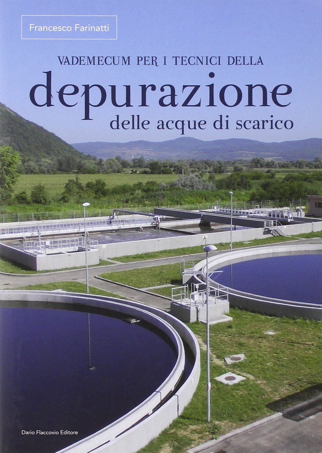 Vademecum per i tecnici della depurazione delle acque di scarico Business & Technology