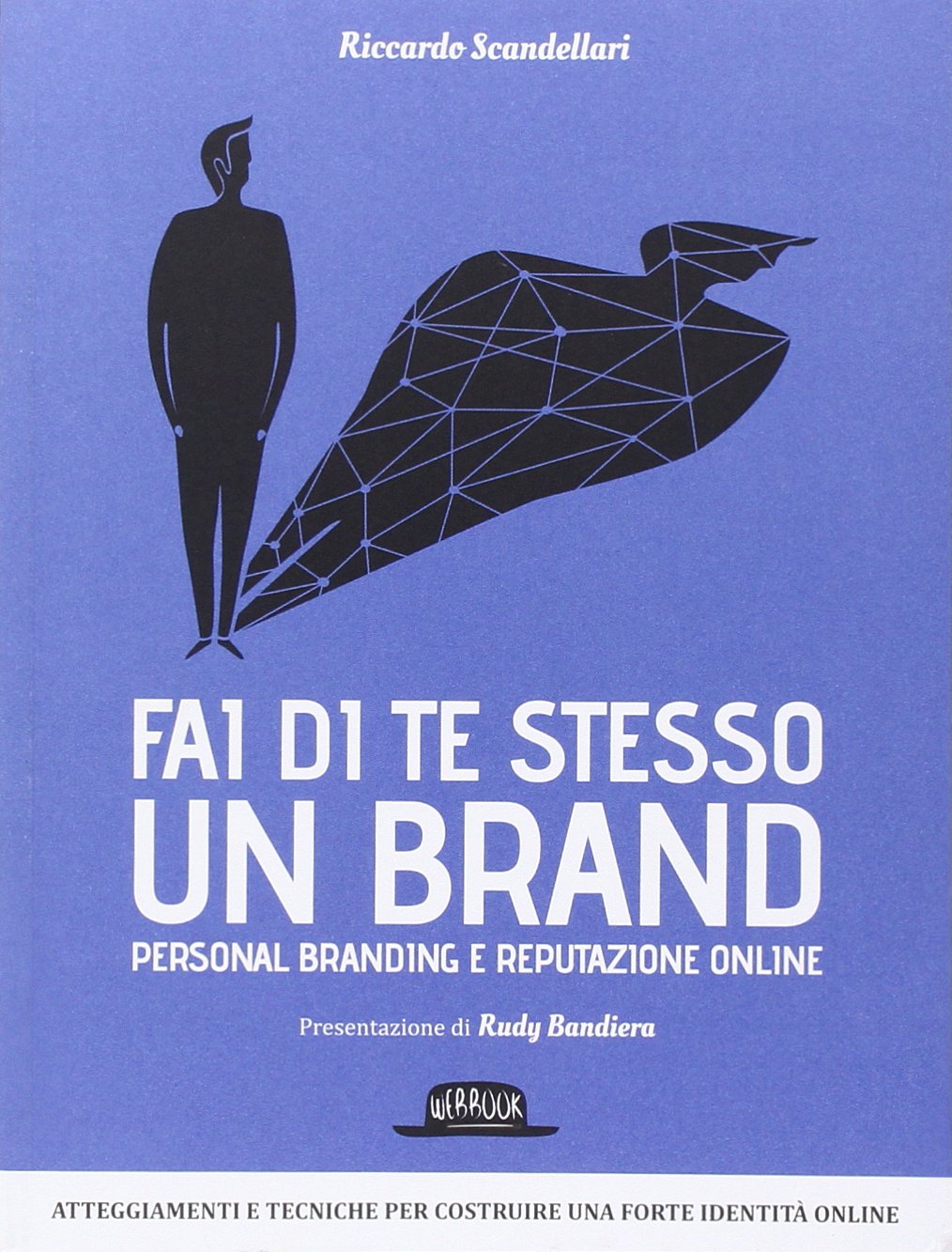 Fai di te stesso un brand. Essere autorevole e ispirare fiducia book