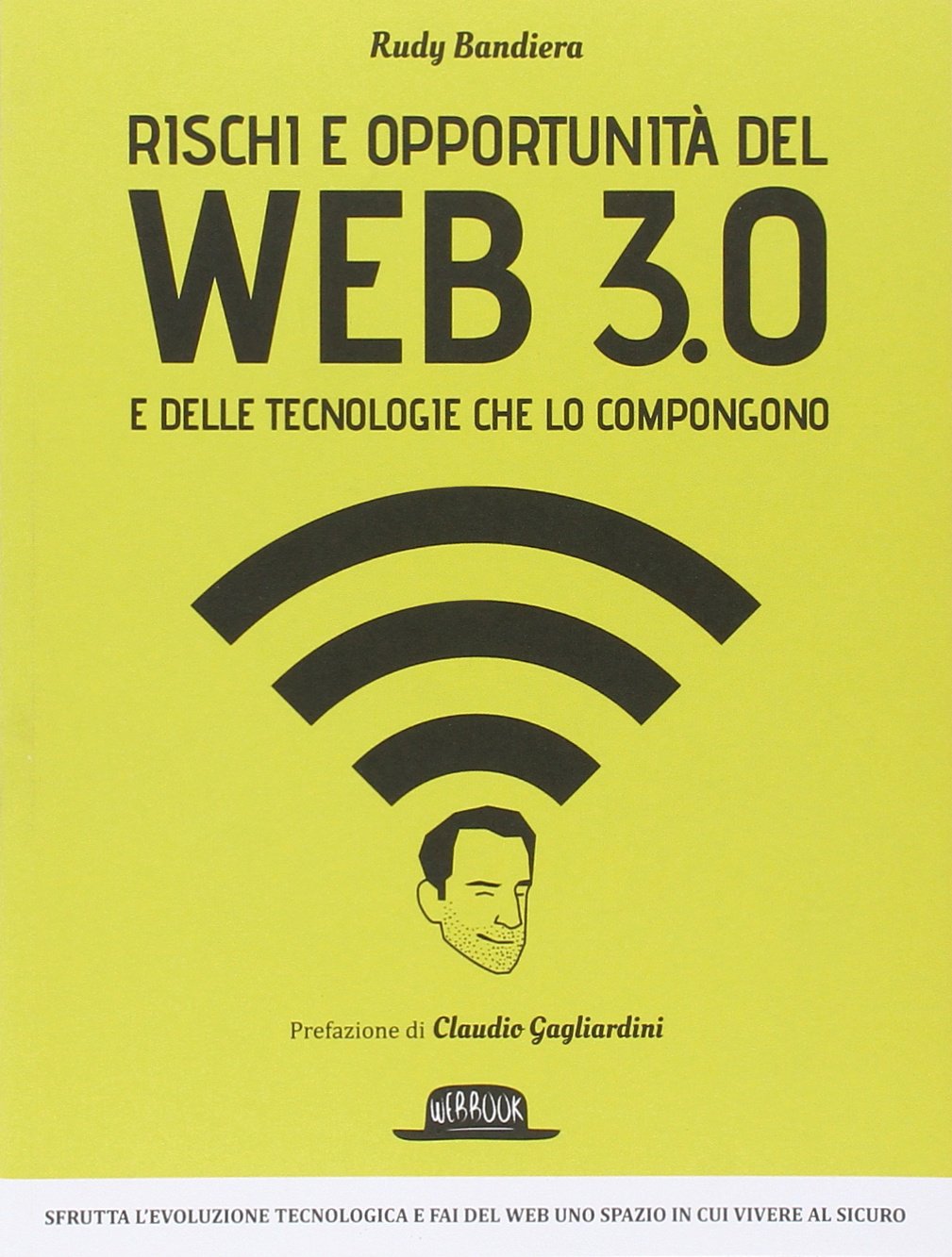 Rischi e opportunità del web 3.0 e delle tecnologie che lo compongono (Web book) Media & Communication