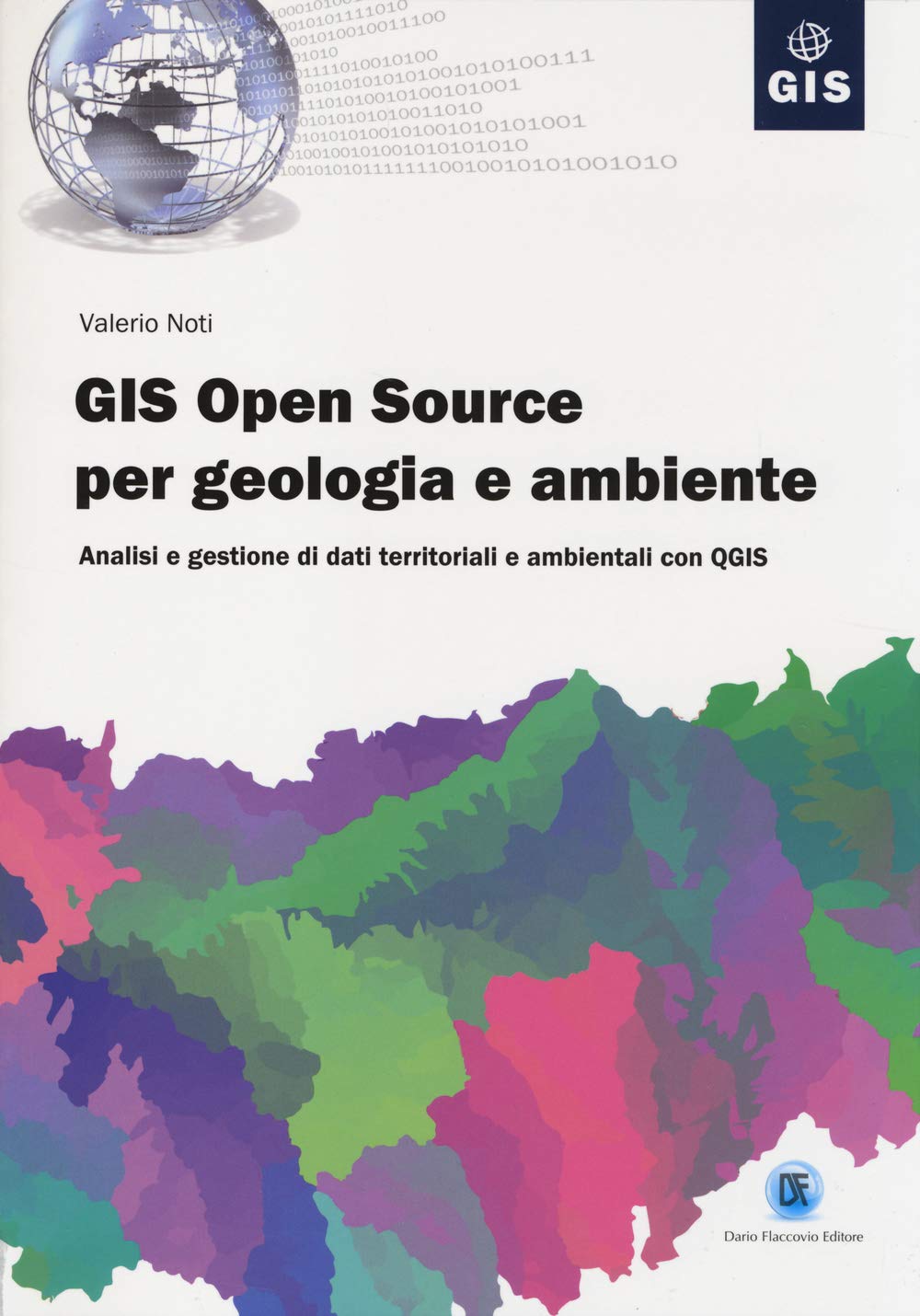GIS open source per geologia e ambiente. Analisi e gestione di dati territoriali e ambientali con QGIS book