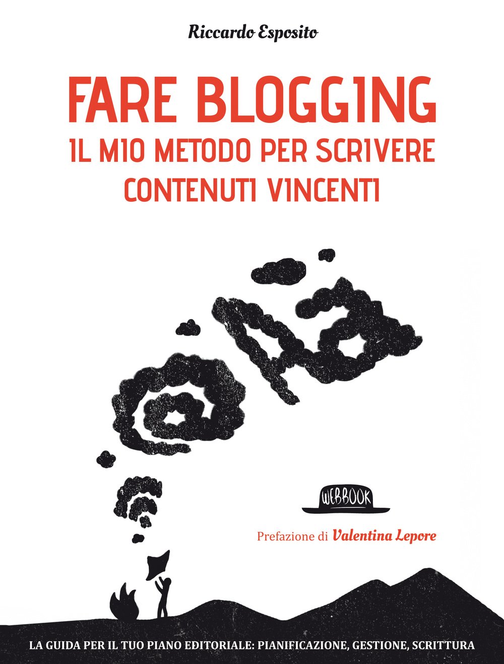 Fare blogging. Il mio metodo per scrivere contenuti vincenti Media & Communication