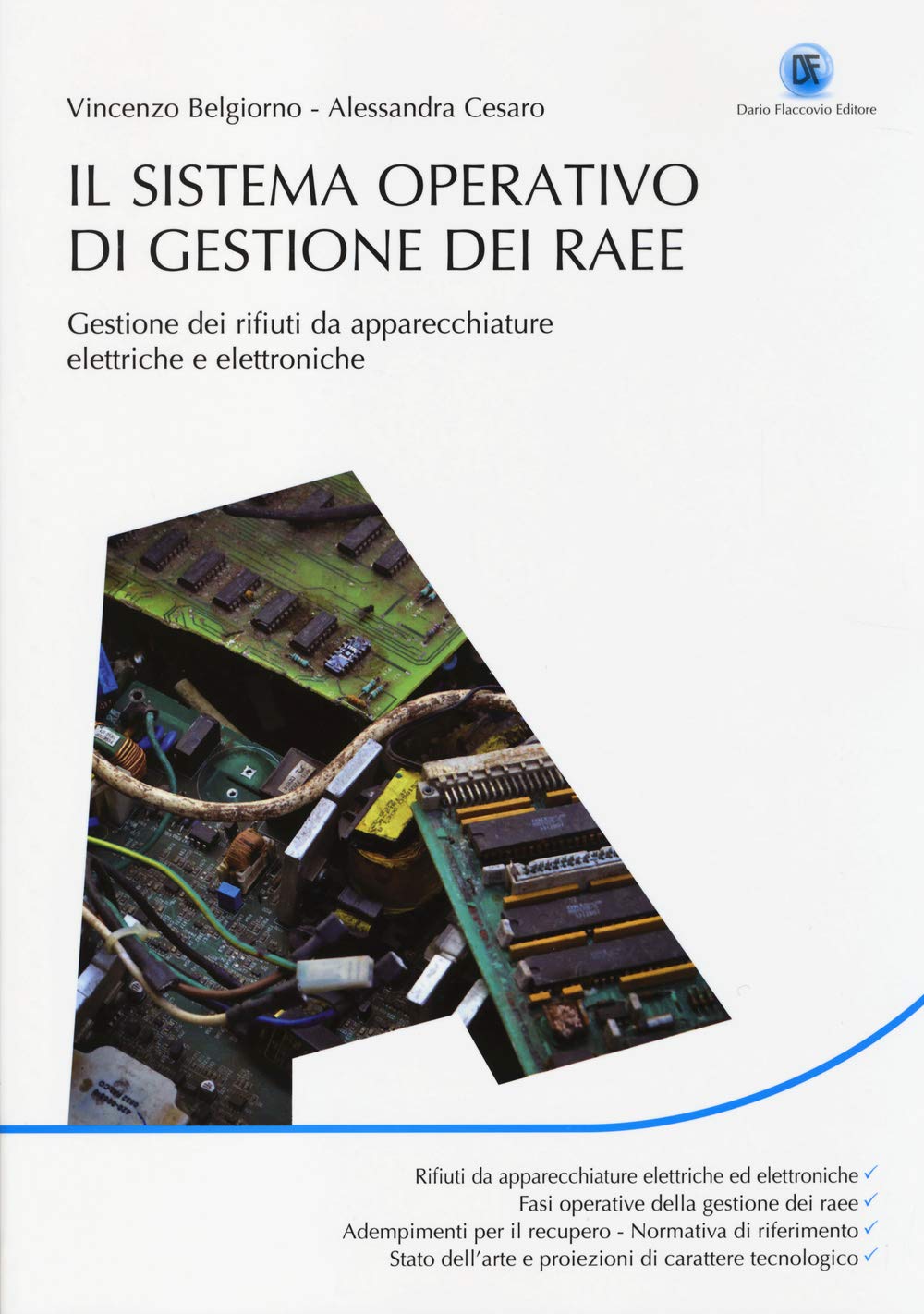 Il sistema operativo di gestione dei RAEE. Gestione dei rifiuti da apparecchiature elettriche e elettroniche book
