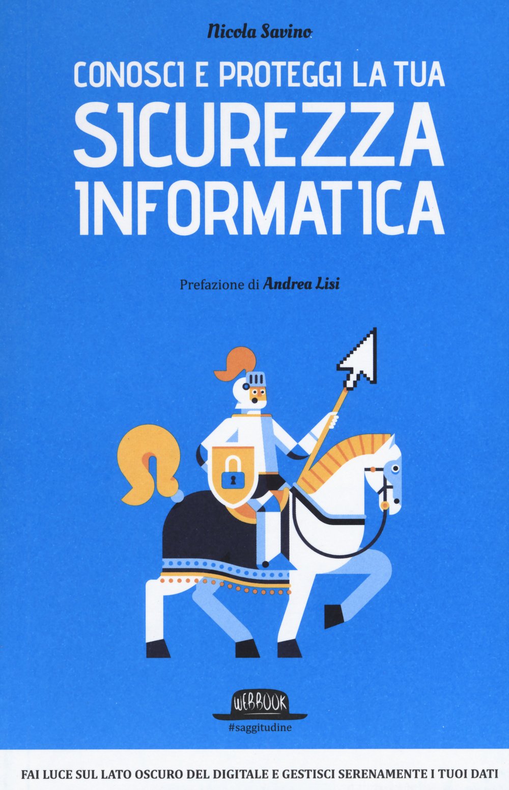 Conosci e proteggi la tua sicurezza informatica book