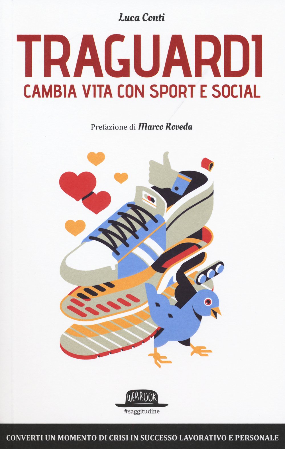 Traguardi. Cambia vita con sport e social book