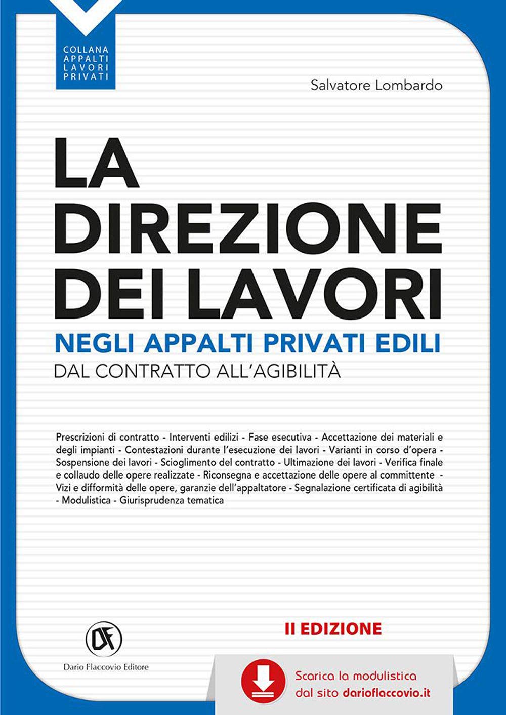 La direzione dei lavori negli appalti privati edili. Dal contratto all'agibilità. Con CD-ROM book