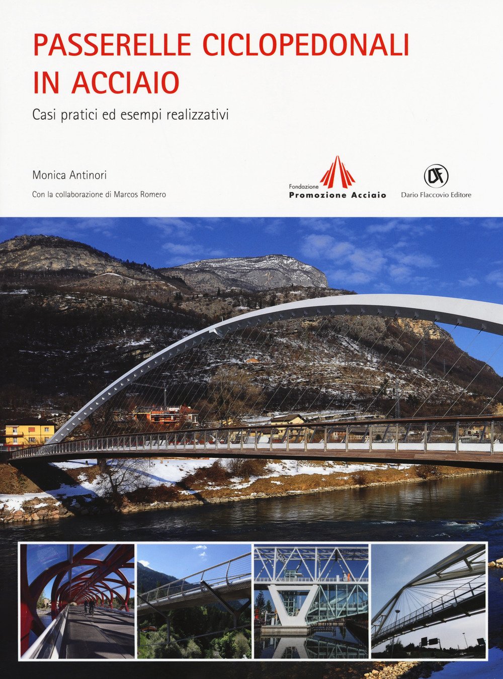 Passerelle ciclopedonali in acciaio. Casi pratici ed esempi realizzativi Business & Technology