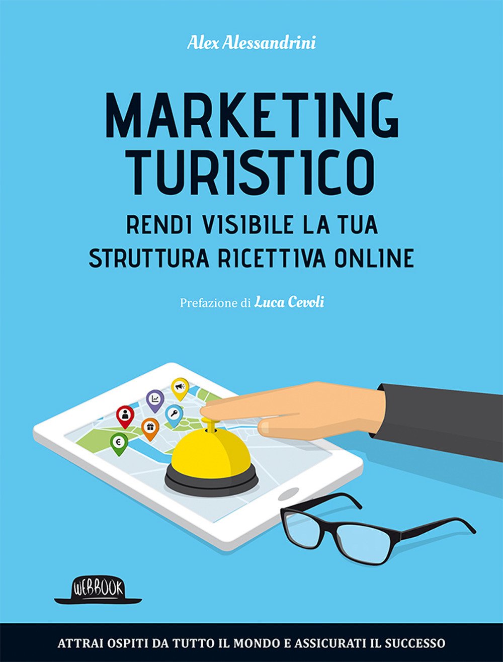 Marketing turistico. Rendi visibile la tua struttura ricettiva online book