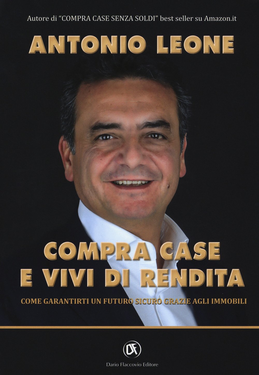 Compra case e vivi di rendita. Come garantirti un futuro sicuro grazie agli immobili Business & Technology