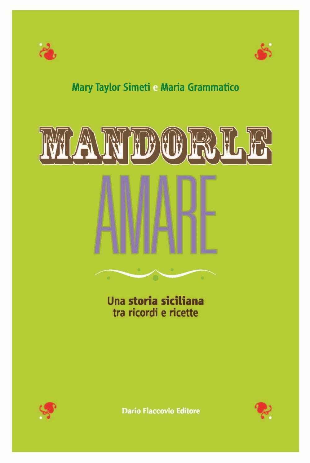 Mandorle amare. Una storia siciliana tra ricordi e ricette book