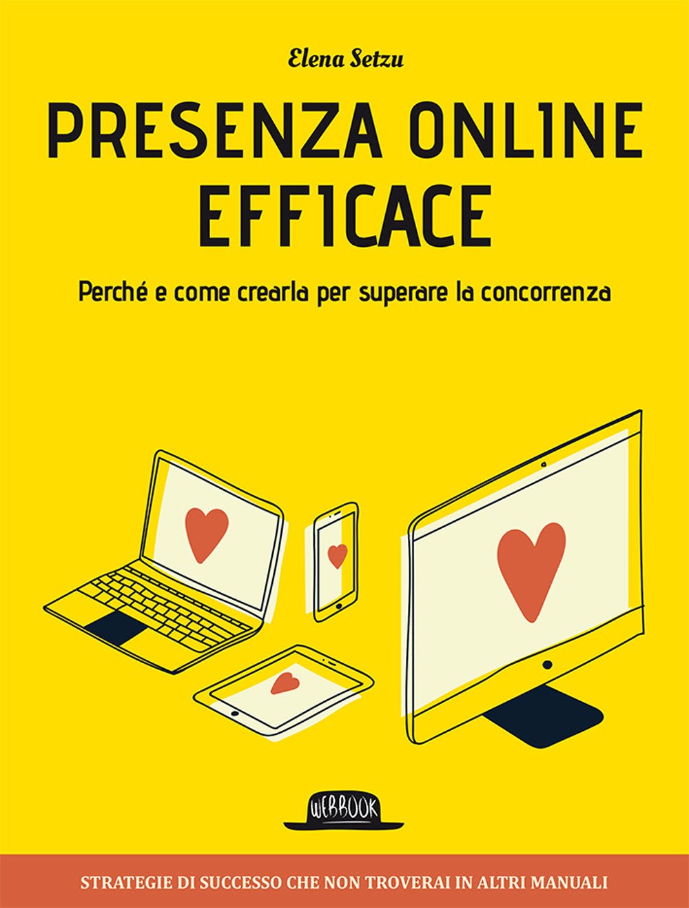 Presenza online efficace. Perché e come crearla per superare la concorrenza (Web book) Business, Finance & Career