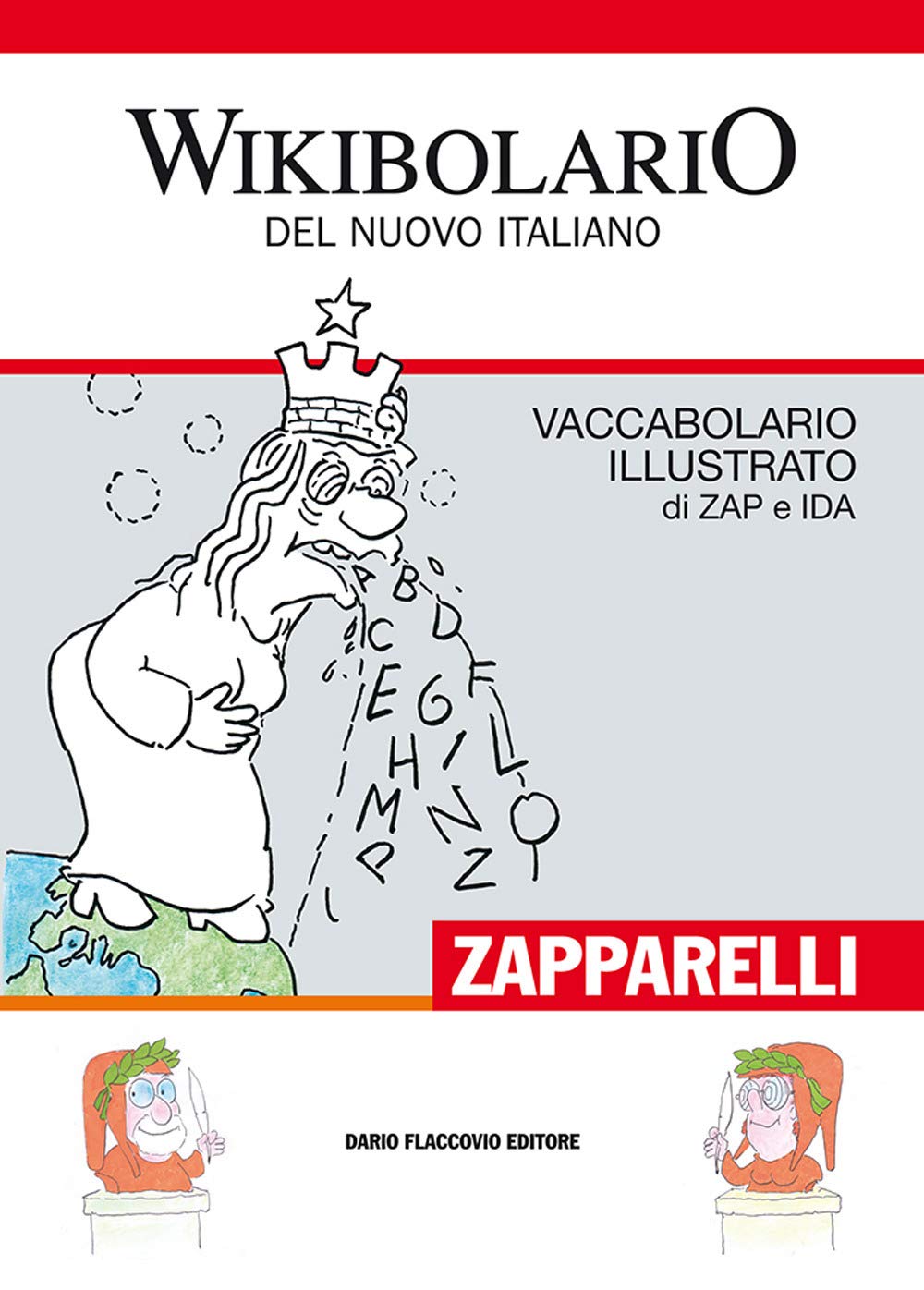 Wikibolario del nuovo italiano. Vaccabolario illustrato di Zap & Ida Leisure, Home & Garden