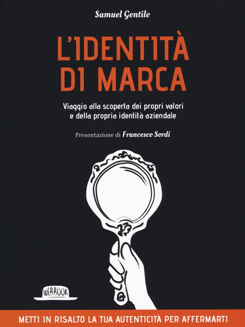 L'identità di marca. Viaggio alla scoperta dei propri valori e della propria identità aziendale book
