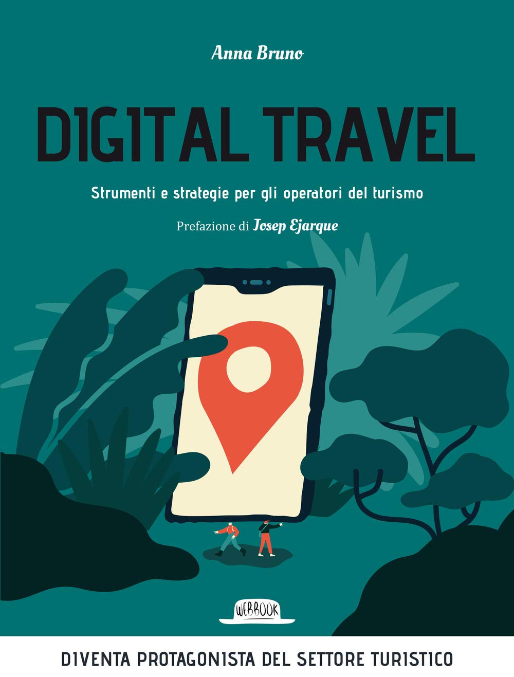Digital travel. Strumenti e strategie per gli operatori del turismo (Web book) Business, Finance & Career