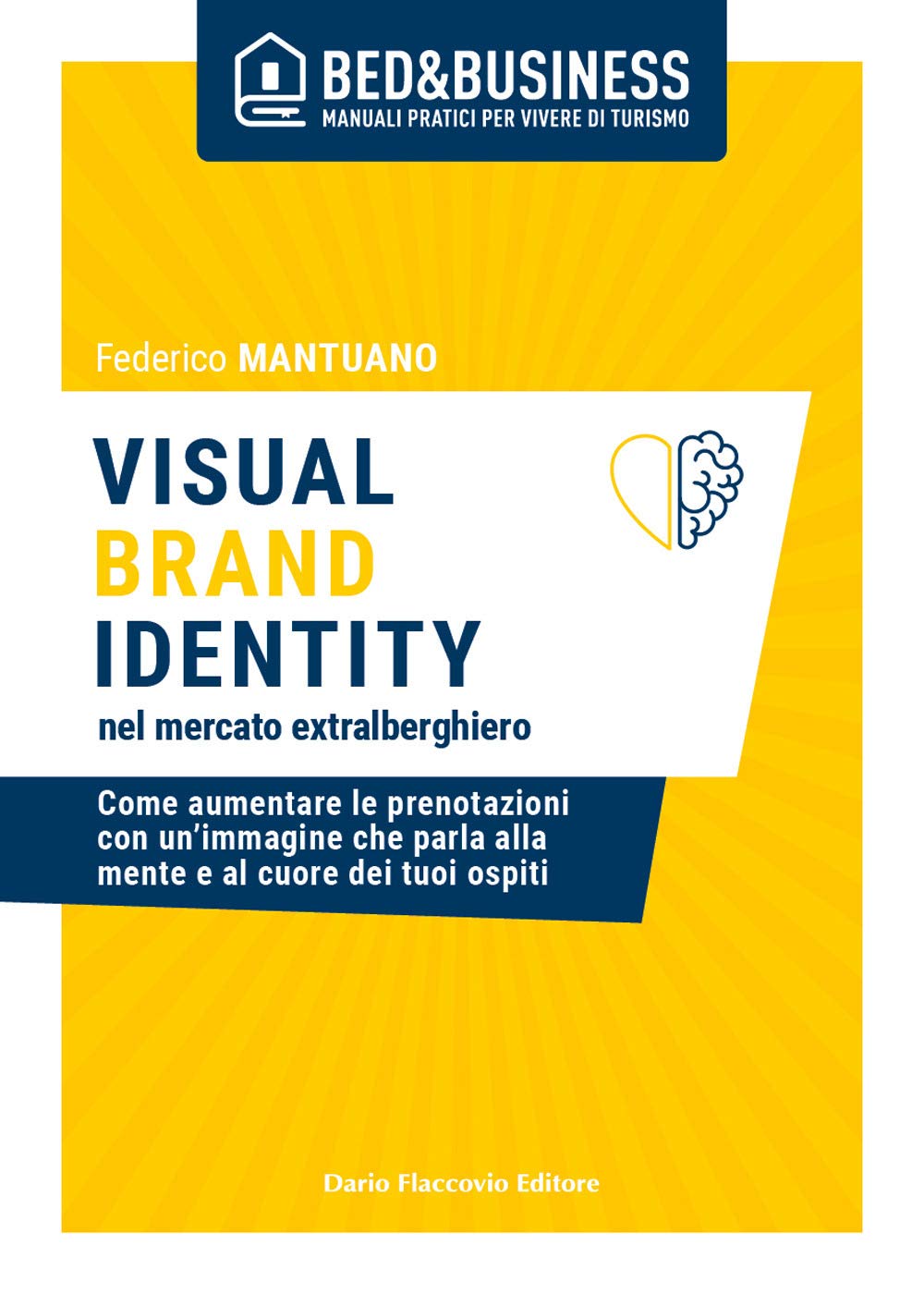 Visual brand identity nel mercato extralberghiero. Come aumentare le prenotazioni con un'immagine che parla alla mente e al cuore dei tuoi ospiti book