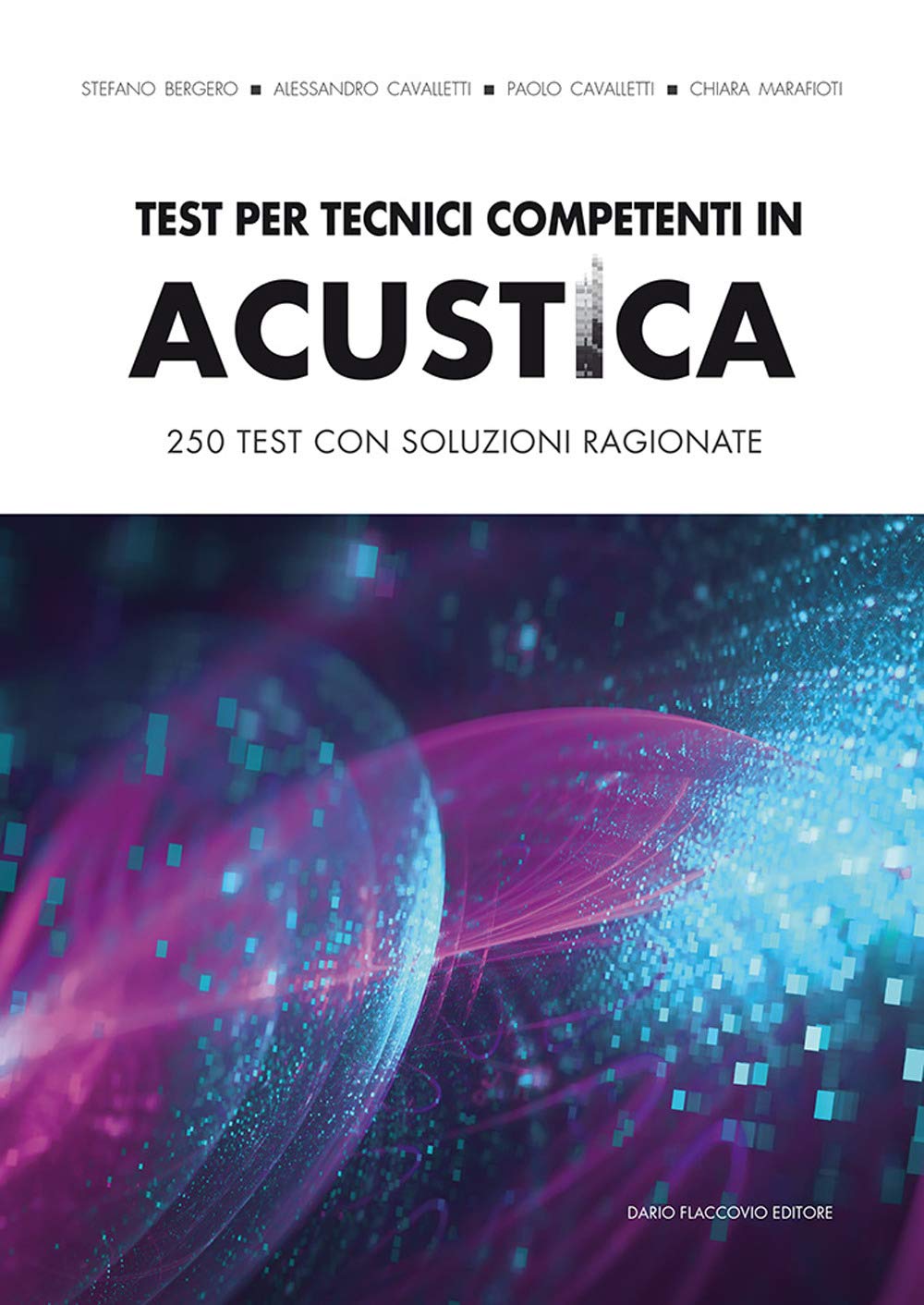 Test per tecnici competenti in acustica. 250 test con soluzioni ragionate book