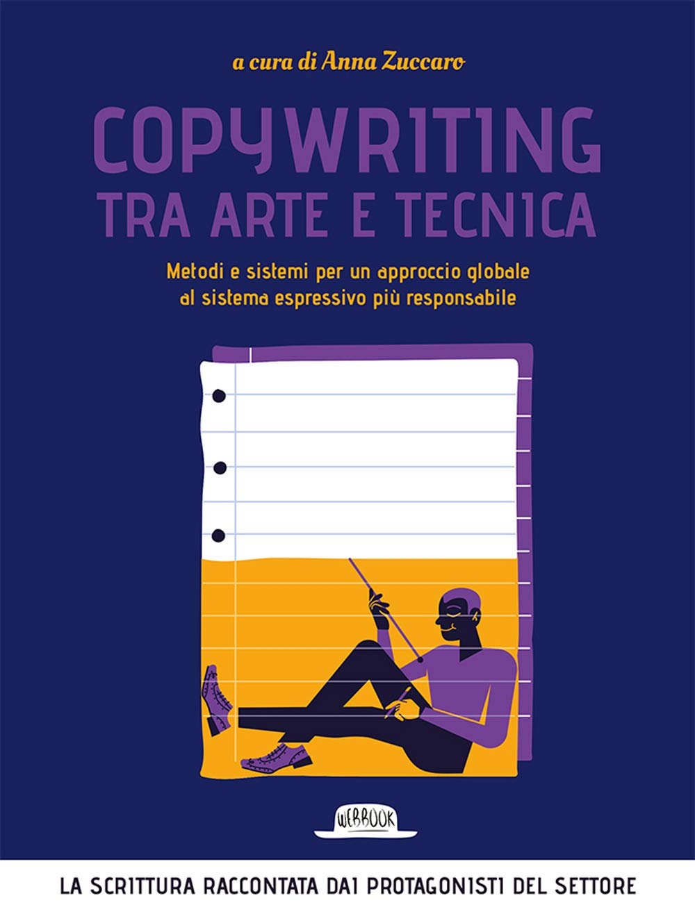 Copywriting tra arte e tecnica. Metodi e sistemi per un approccio globale al sistema espressivo più responsabile book